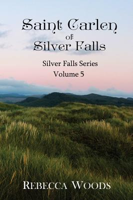 Libro Saint Carlen Of Silver Falls: Volume 5 Of The Silve...