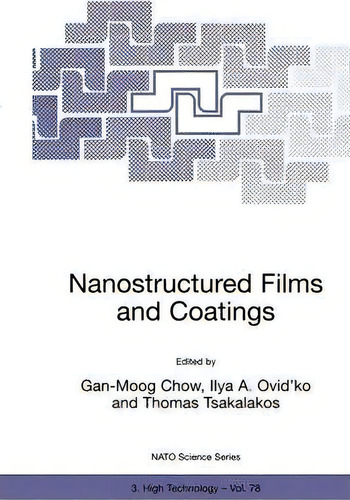 Nanostructured Films And Coatings, De Gan-moog Chow. Nato Science Series, Vol. 78. Editorial Springer, Tapa Dura En Inglés