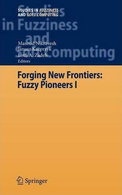 Libro Forging New Frontiers: Fuzzy Pioneers I - Masoud Ni...
