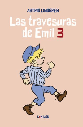 Las Travesuras De Emil 3, De Lindgren, Astrid. Editorial Kokinos, Tapa Dura En Español