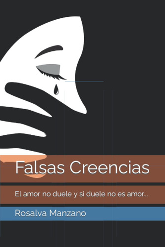 Libro: Falsas Creencias (spanish Edition)
