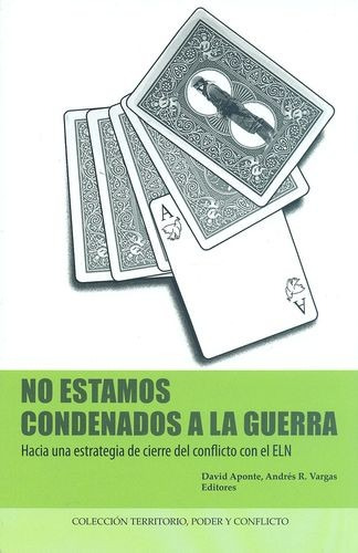 Libro No Estamos Condenados A La Guerra. Hacia Una Estrateg