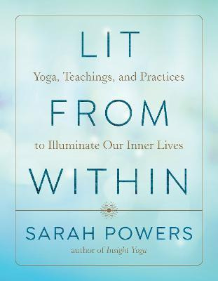 Libro Lit From Within : Yoga, Teachings, And Practices To...