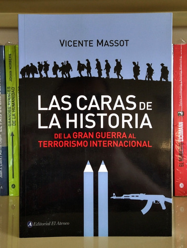 Las Caras De La Historia. Vicente Massot. 