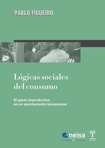 Logicas Sociales Del Consumo - Figueiro, Pablo
