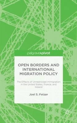 Open Borders And International Migration Policy - J. Fetzer