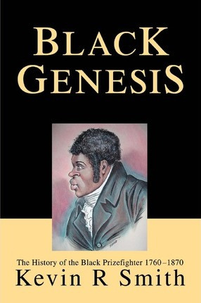 Libro Black Genesis : The History Of The Black Prizefight...