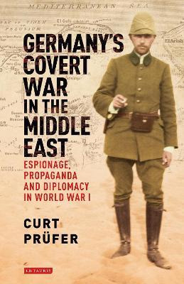 Libro Germany's Covert War In The Middle East : Espionage...
