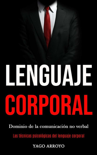 Libro Lenguaje Corporal: Dominio De La Comunicación No  Lty1