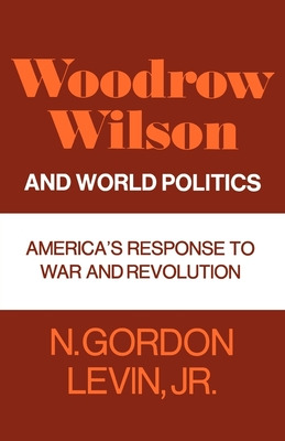 Libro Woodrow Wilson And World Politics: America's Respon...