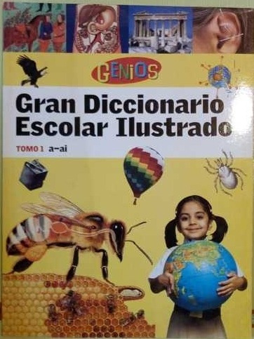 Gran Diccionario Escolar Ilustrado Tomo 1 (a - Ai) - Genios