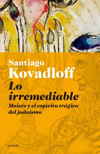 Lo Irremediable - Santiago Kovadloff