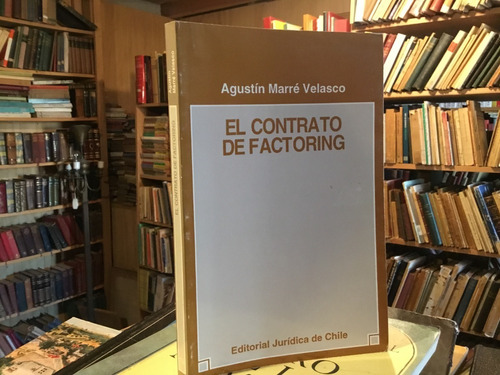 El Contrato De Factoring Agustín Marré Jurídica Derecho