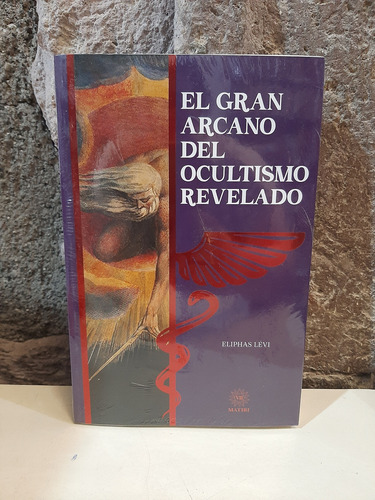 El Gran Arcano Del Ocultismo Revelado -matiri-