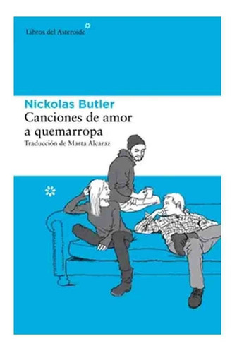 Butler Nickolas | Canciones De Amor A Quemaropa