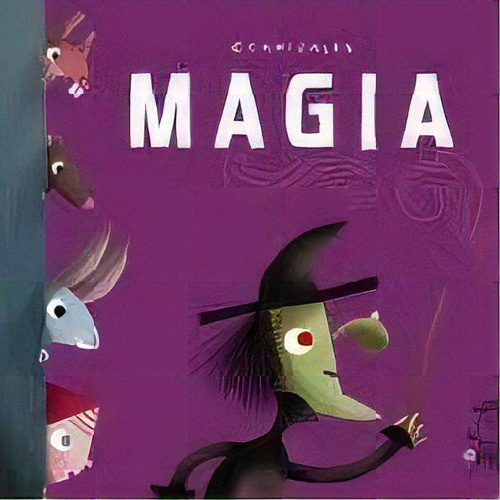 Magia, De Canizales. Editorial Apila Ediciones, Tapa Dura En Español