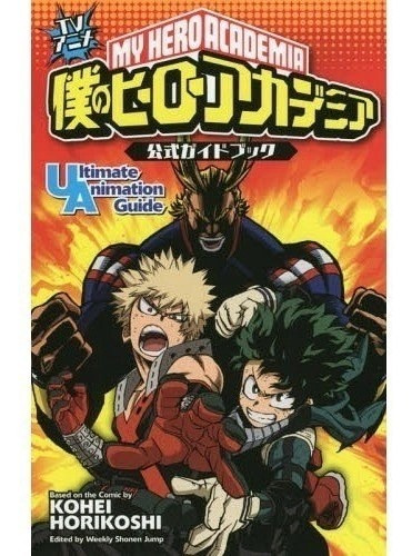 My Hero Academia Official Guidebook Ultimate Animation Japon