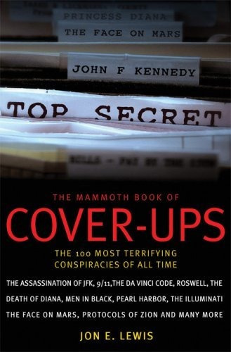Book : The Mammoth Book Of Cover-ups The 100 Most Terrifyin