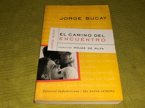 El Camino Del Encuentro - Jorge Bucay - Sudamericana