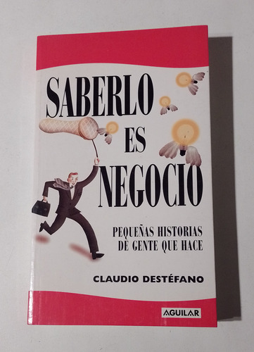 Saberlo Es Negocio - Claudio Destefano