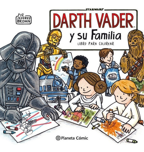 Star Wars Darth Vader Y Su Familia Coloring Book - Jeffre...
