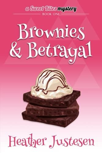 Book : Brownies And Betrayal A Sweet Bites Mystery, Bk 1...