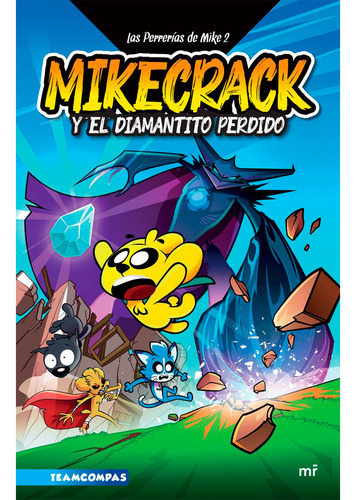 Las Perrerias De Mike 2. Mickecrack En Busca Del Diamantito