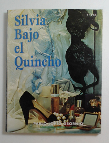Silvia Bajo El Quincho - Lopez Osornio, Pablo (Usado)
