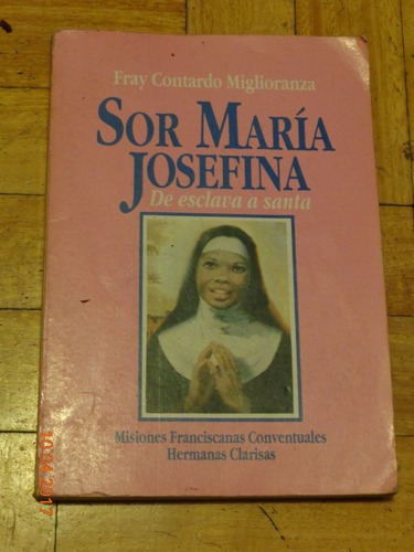 Sor Maria Josefina De Esclava A Santa. Fray C. Migliora&-.