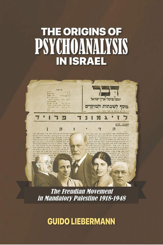 Libro: The Of Psychoanalysis In Israel: The Freudian