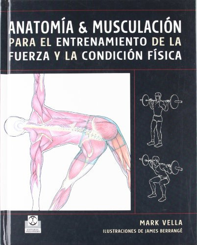 Libro Anatomía & Musculación Para El Entrenamiento De La Fue
