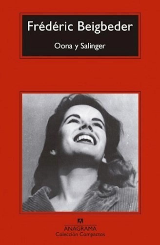 Oona Y Salinger - Beigbeder Frederic (libro)