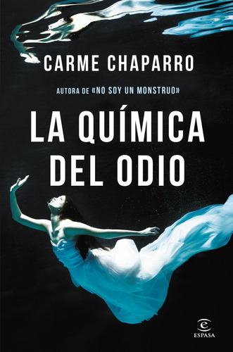 Quíimica Del Odio, La, De Carme Chaparro. Editorial Espasa, Tapa Blanda, Edición 1 En Español