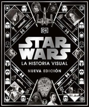 Libro Star Wars : La Historia Visual, Nueva Edicion