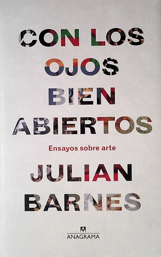 Con Los Ojos Bien Abiertos Ensayos Sobre Arte / Barnes 