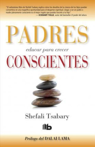 Padres Conscientes / The Conscious Parent. Transforming Ours