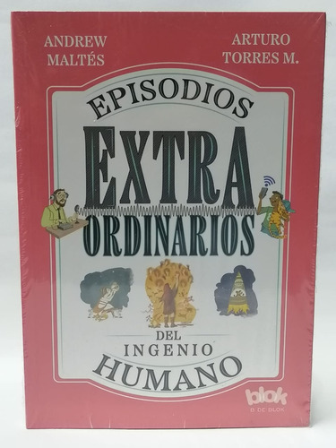 Episodios Extraordinarios Del Ingenio Humano