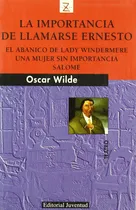 Comprar La Importancia De Llamarse Ernesto Y Otros Relatos - Wilde