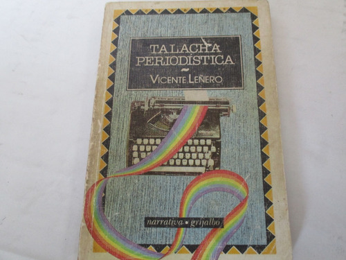 Vicente Leñero, Talacha Periodistica, Grijalbo, México, 1989