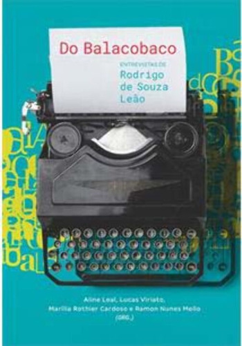 Do Balacobaco, De Leal, Aline / Viriato, Lucas / Cardoso, Marília Rothier / Mello, Ramon Nunes. Editora Numa, Capa Mole Em Português