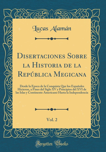 Libro Disertaciones Sobre La Historia De La República M Lhs3