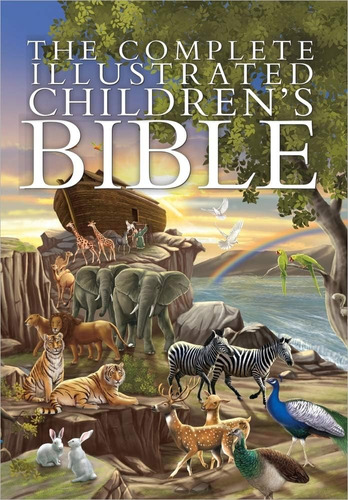 La Biblia Infantil Ilustrada Completa (la Biblioteca Bíblica