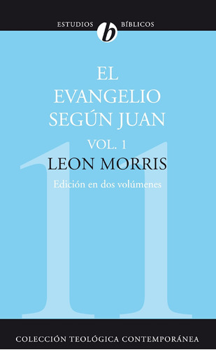 Libro: El Evangelio Según Juan, Vol. 1 (colección Teológica 