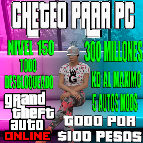 Cheteo Gta Online Pc - 300 Millones + Nivel + Autos Mods