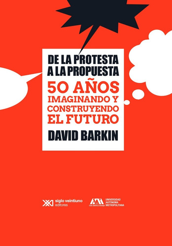 De La Protesta A La Propuesta 50 Años Imaginando Y Construye