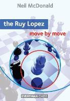 Libro The Ruy Lopez: Move By Move - Neil Mcdonald
