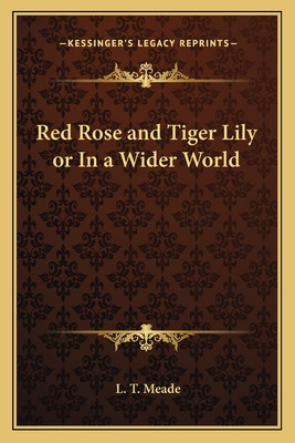 Libro Red Rose And Tiger Lily Or In A Wider World - Meade...