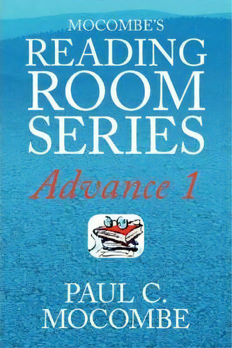 Mocombe's Reading Room Series Advance 1, De Paul C Mocombe. Editorial Xlibris Corporation, Tapa Blanda En Inglés