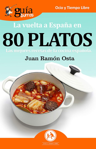 Libro: Guíaburros La Vuelta A España En 80 Platos: Las Mejor