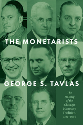 Libro The Monetarists: The Making Of The Chicago Monetary...